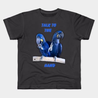 Hyacinth Macaw Talk To The Hand Kids T-Shirt